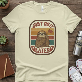Doe het gewoon later — Retro luiaarddier, grappige T-shirt