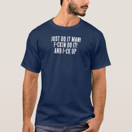 Doe het gewoon Man T-shirt | Creative Hustle