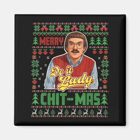 Doe het grappige Chit-mas Kerstmis Magneet (Voorkant)