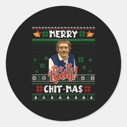 Doe het grappige Chit-mas Kerstmis Meme  Ronde Sticker (Voorkant)
