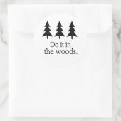 DOE HET IN DE BOS 2 RONDE STICKER (Tas)