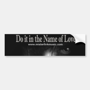 Doe het in de naam Love - Bumper Stick Bumpersticker