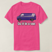 Doe het in een Van T-shirt (Design voorkant)
