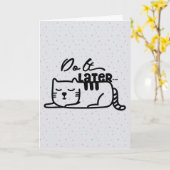 Doe het later Cat Wenskaart Kaart (Gele Bloem)