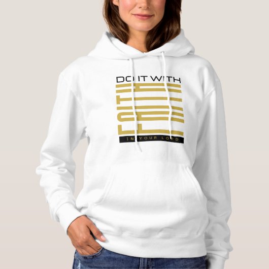 Doe het met geloof Bijbelse vrouwen Hoodie (Voorkant)