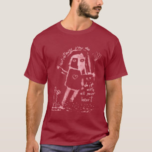 Doe het met heel je hart t-shirt