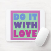 Doe het met liefde muismat (Met muis)