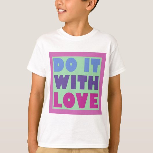 Doe het met liefde t-shirt (Voorkant)