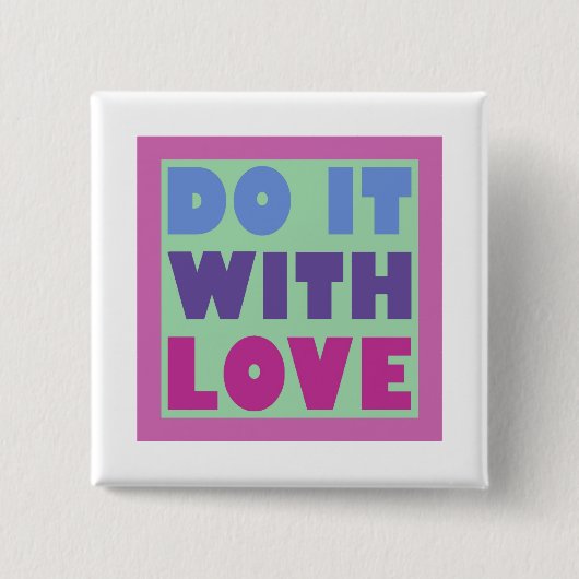 Doe het met liefde vierkante button 5,1 cm (Voorkant)