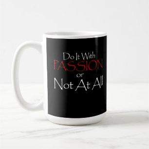 DOE HET MET PASSIE OF HELEMAAL NIET MOTIVATIE QUOT KOFFIEMOK