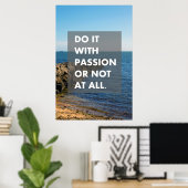Doe het met passie of helemaal niet. poster (Thuiskantoor)