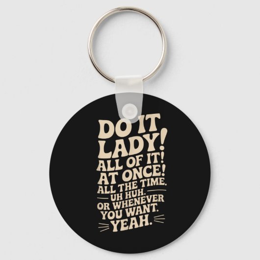Doe het, mevrouw! Trending Funny Gezegde Sleutelhanger (Voorkant)