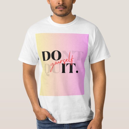 Doe het niet opgeven T-shirt (Voorkant)