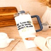 "Doe het nu Motivatie citaat – vet goud geïnspiree Reisbeker