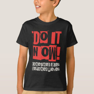 Doe het nu Motivatie Grappig Gift Premium T-shirt