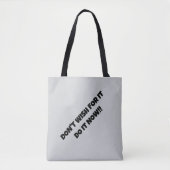 DOE HET NU NIET! TOTE BAG (Voorkant)