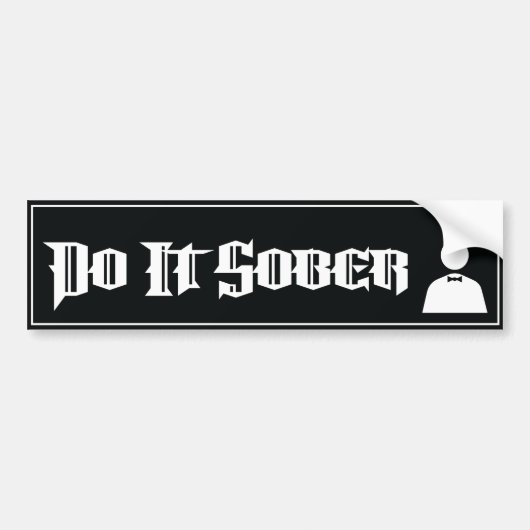 Doe het nuchter bumpersticker (Voorkant)
