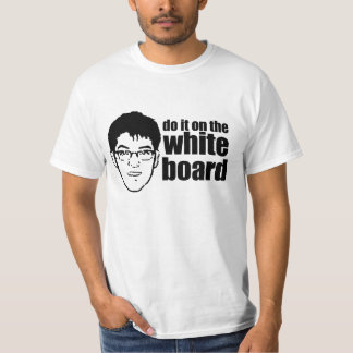 DOE HET OP HET WITEBOORD. T-SHIRT