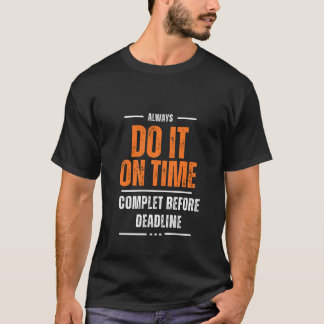 Doe het op tijd t-shirt