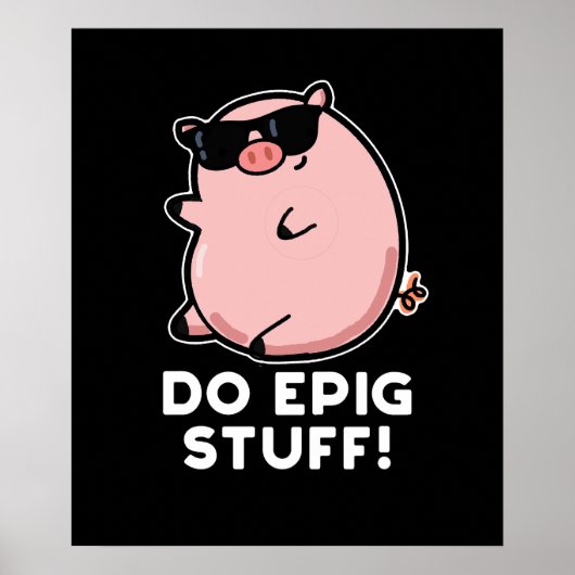 Doe het schimmeltje van de epic pig donker BG Poster (Voorkant)