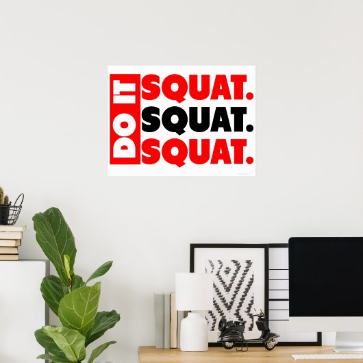 Doe het. Squat, Squat, Squat Poster (Thuiskantoor)