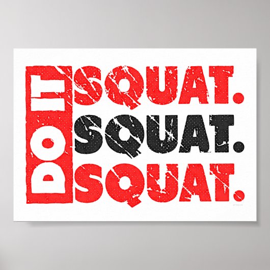 Doe het. Squat, Squat, Squat | stijl Poster (Voorkant)