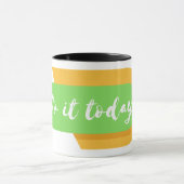 Doe het vandaag nog mok (Midden)