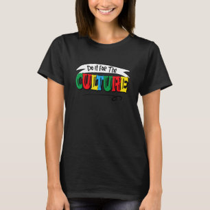 Doe het voor cultuur Terug Afrikaans Amerikaans Sh T-shirt