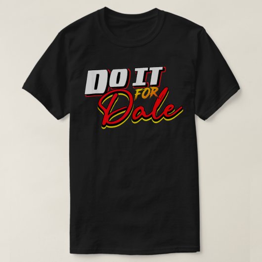 Doe het voor Dale Original T-shirt (Design voorkant)
