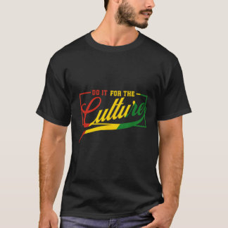 Doe het voor de culturen zwarte geschiedenis maand t-shirt