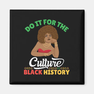 Doe het voor de cultuur Zwarte Geschiedenis Maand  Magneet
