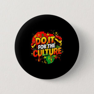 Doe het voor de cultuur zwarte geschiedenis maand ronde button 5,7 cm
