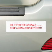 DOE HET VOOR DE DIEREN ........STOP DIERENMISBRUIK BUMPERSTICKER (Op auto)