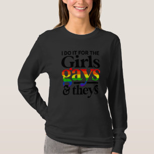 Doe het voor de meisjes homo's en hun lesbische se t-shirt