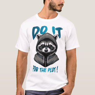 Doe het voor de plot! t-shirt