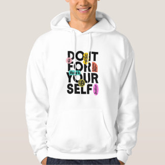 Doe het voor jezelf  hoodie