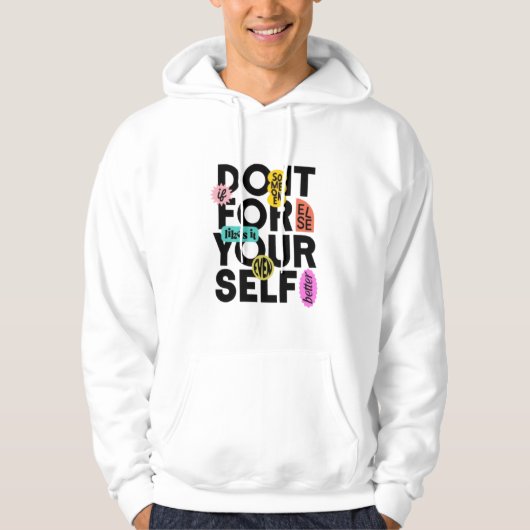 Doe het voor jezelf  hoodie (Voorkant)