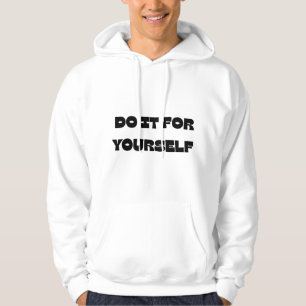 Doe Het Voor Jezelf Motiverende Tekst Design T-Shi Hoodie