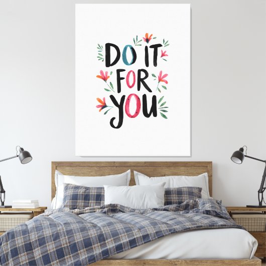 Doe het voor jou canvas afdruk (Insitu (Slaapkamer))