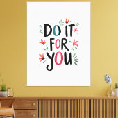 Doe het voor jou canvas afdruk (Insitu (Woonkamer))