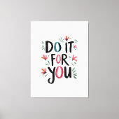 Doe het voor jou canvas afdruk (Voorkant)