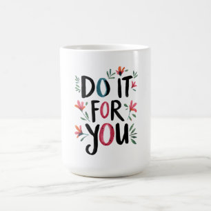 Doe het voor jou koffiemok