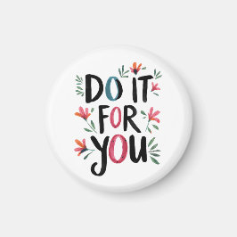 Doe het voor jou magneet