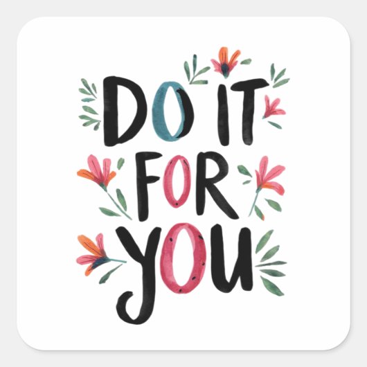 Doe het voor jou vierkante sticker (Voorkant)