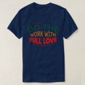 Doe het werk met liefde t-shirt (Design voorkant)
