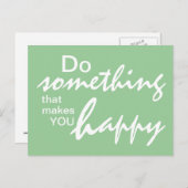 Doe iets dat je gelukkig maakt - Motivatie P Briefkaart (Voorkant / Achterkant)