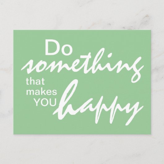 Doe iets dat je gelukkig maakt - Motivatie P Briefkaart (Voorkant)