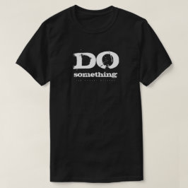 Doe iets (Donker) T-shirt
