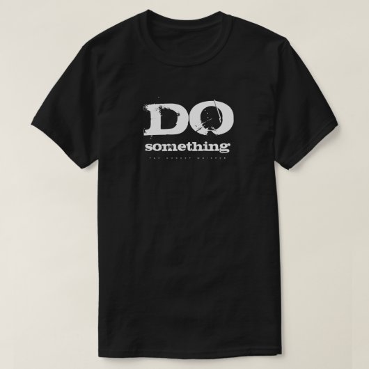 Doe iets (Donker) T-shirt (Design voorkant)