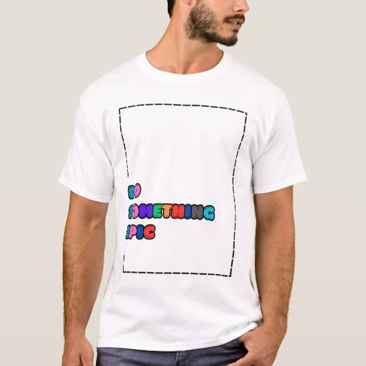 DOE IETS EPISCH T-shirt (Voorkant)